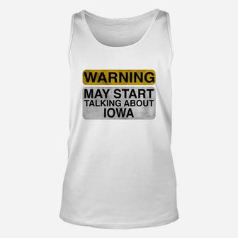 Warning May Start Talking About Iowa - Funny Travel T-shirt Unisex Tank Top - Seseable