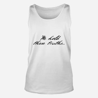 We Hold These Truths Unisex Tank Top - Seseable