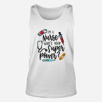 Whats Your Superpower Nurse, funny nursing gifts Unisex Tank Top - Seseable