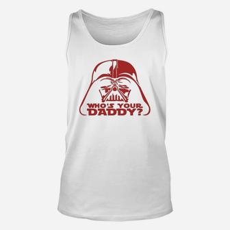 Who Is Your Daddy Vader, best christmas gifts for dad Unisex Tank Top - Seseable