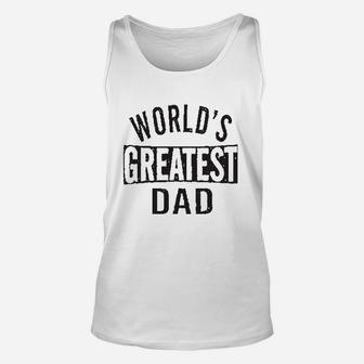 Worlds Greatest Dad Unisex Tank Top - Seseable