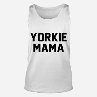 Yorkie Mama Unisex Tank Top - Seseable