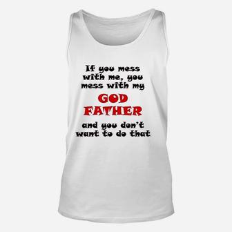 You Mess With My Godfather, best christmas gifts for dad Unisex Tank Top - Seseable