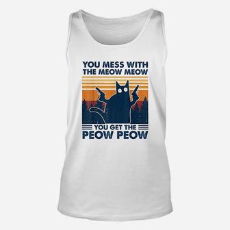 You Mess With The Meow Meow You Get The Peow Peow Unisex Tank Top - Seseable