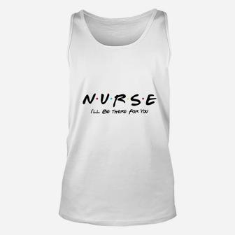 You Nurse Friends Theme Unisex Tank Top | Seseable UK