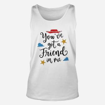 Youve Got A Friend In Me Women Funny Letter Print Unisex Tank Top - Seseable