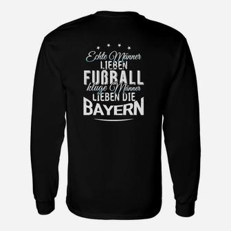 Bayern-Fan Langarmshirts für Echte Männer, Liebe zum Fußball & Bayern - Seseable