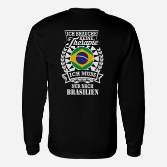 Brasilien Therapie Spruch Schwarzes Langarmshirts, Motiv für Brasilienfans - Seseable
