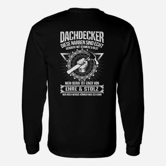 Dachdecker Ehre & Stolz Berufs Langarmshirts, Handwerker Motiv - Seseable