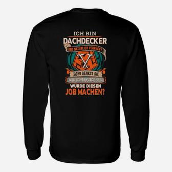 Ich Bin Dachdecker Und Natürlich Langarmshirts - Seseable