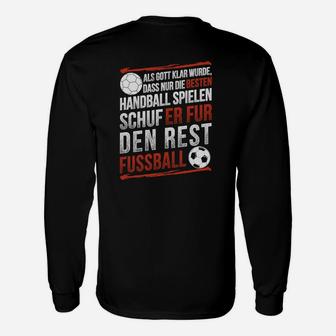 Lustiges Handballer Langarmshirts mit Spruch Rest gibt's Fußball - Seseable