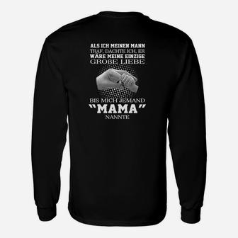 Mama Art Nur Für Kürze Zeit Langarmshirts - Seseable