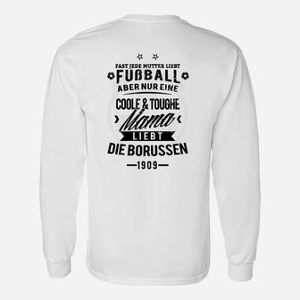 Coole & Toughe Mama Borussen 1909 Fan-Langarmshirts für Fußballbegeisterte Mütter - Seseable