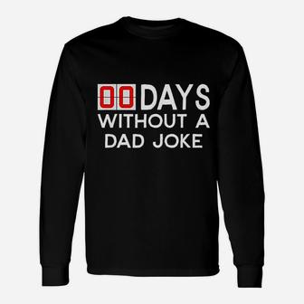00 Days Without A Bad Dad Joke Fathers Day Long Sleeve T-Shirt - Seseable