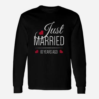 10th Wedding Anniversary Just Married 10 Years Ago Long Sleeve T-Shirt - Seseable