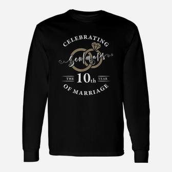 10th Wedding Anniversary Soulmates 10 Years Of Marriage Long Sleeve T-Shirt - Seseable