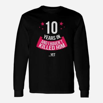 10th Wedding Anniversary Wife T-shirt 10 Years In Long Sleeve T-Shirt - Seseable