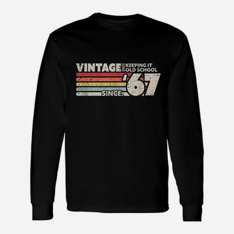 1967 Vintage Keeping It Old School Long Sleeve T-Shirt