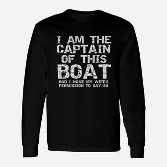 I Am The Captain Of This Boat Shirt Funny Father S Day Gift Unisex Long Sleeve