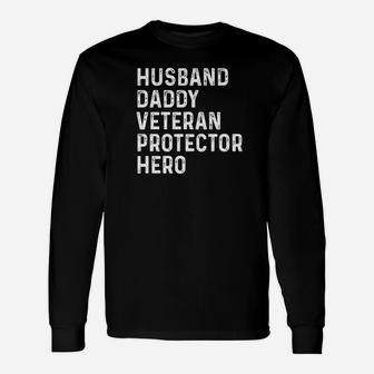 Husband Daddy Veteran Dad Protector Hero Fathers Day Gifts Premium Unisex Long Sleeve