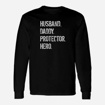 Mens Cool Father Gif Husband Daddy Protector Hero Unisex Long Sleeve