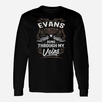 Evans Blood Runs Through My Veins Legend Name Gifts T Shirt Unisex Long Sleeve