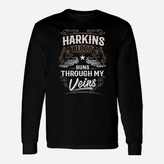 Harkins Blood Runs Through My Veins Legend Name Gifts T Shirt Unisex Long Sleeve