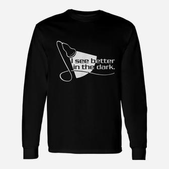 Sonographer Scan I See Better In The Dark Unisex Long Sleeve