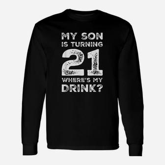 21st Birthday For Dad Mom 21 Year Old Son Squad Long Sleeve T-Shirt - Seseable