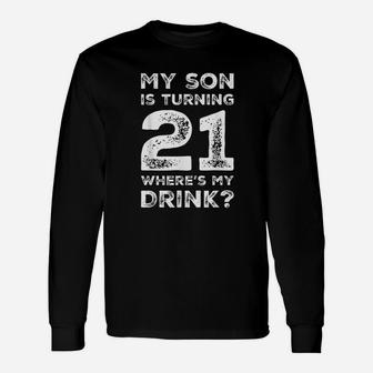 21st Birthday For Dad Mom 21 Years Old Son Squad Long Sleeve T-Shirt - Seseable