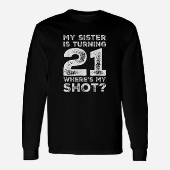 21st Birthday For Sister Shot 21 Year Old Squad Long Sleeve T-Shirt - Seseable