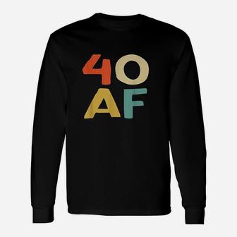 40 Af Vintage Cool Happy 40th Birthday Long Sleeve T-Shirt - Seseable