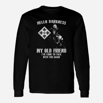 4th Infantry Division Hello Darkness My Old Friend Ive Come To Talk With You Again Long Sleeve T-Shirt - Seseable