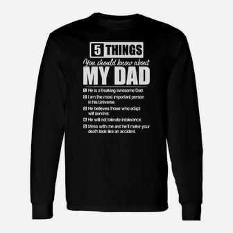 5 Things You Should Know About My Dad Long Sleeve T-Shirt - Seseable