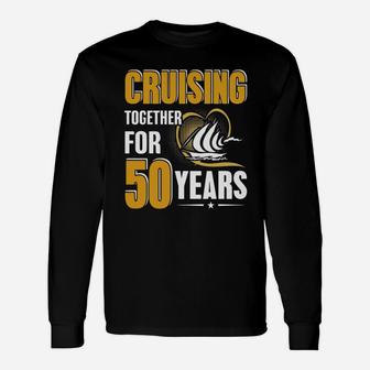 50th Wedding Anniversary Shirts Cruising Together Long Sleeve T-Shirt | Seseable CA
