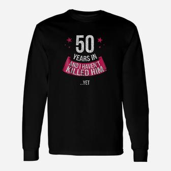 50th Wedding Anniversary Wife 50 Years Married Long Sleeve T-Shirt - Seseable