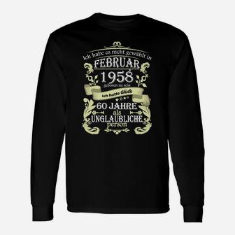60 Jahre Unglaublich Langarmshirts, Personalisiertes Geburtstagsshirt Februar 1958 - Seseable