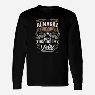 Almaraz Blood Runs Through My Veins Legend Name Shirt Long Sleeve T-Shirt - Seseable