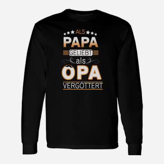 Als Papa Liebt, Als Opa Vergöttert Langarmshirts, Witziges Herren Outfit - Seseable