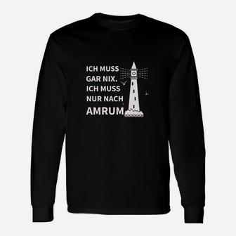 Amrum Leuchtturm Langarmshirts Ich muss nur nach Amrum, Urlaubsmotiv - Seseable