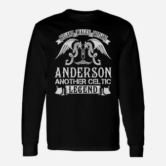 Anderson Shirts Ireland Wales Scotland Anderson Another Celtic Legend Name Shirts Long Sleeve T-Shirt - Seseable