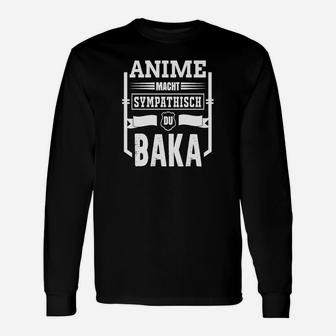 Anime Macht Sympathisch Du Baka Langarmshirts - Seseable