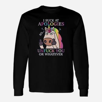 I Such At Apologies Unfuck You Or Whateve Long Sleeve T-Shirt - Seseable
