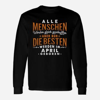 April Geburtstag Schwarzes Langarmshirts, Beste Geborenen Spruch Tee - Seseable