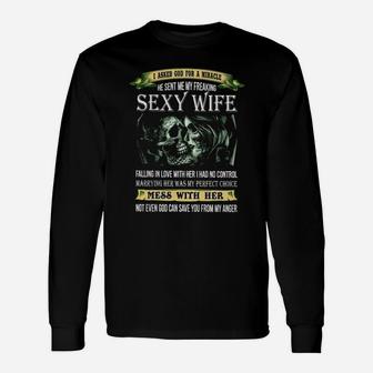 I Asked God For A Miracle He Sent Me My Wife Long Sleeve T-Shirt - Seseable