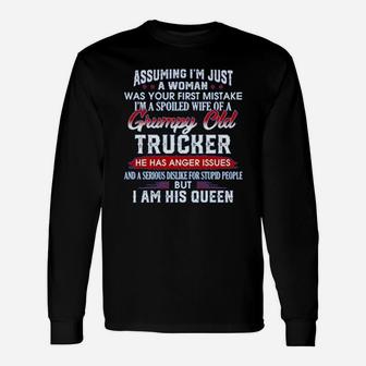 Assuming Im Just A Woman Im A Spoiled Wife Of A Grumpy Old Trucker Long Sleeve T-Shirt - Seseable