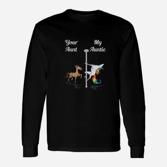 Your Aunt My Auntie You Me Party Dancing Unicorn Long Sleeve T-Shirt - Seseable