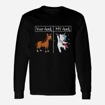 Your Aunt My Aunt Cute Unicorn Auntie Niece Long Sleeve T-Shirt - Seseable