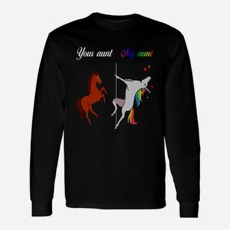 Your Aunt My Aunt Unicorn T-shirt Long Sleeve T-Shirt - Seseable