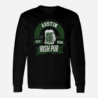 Austin Irish Pub Food Ale Spirits Established 2021 St Patricks Day Man Beer Lovers Name Long Sleeve T-Shirt - Seseable